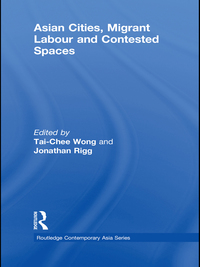 صورة الغلاف: Asian Cities, Migrant Labor and Contested Spaces 1st edition 9780415564489