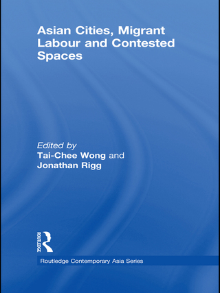 Cover image: Asian Cities, Migrant Labor and Contested Spaces 1st edition 9780415564489