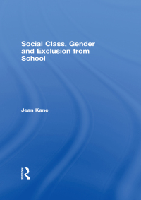 Cover image: Social Class, Gender and Exclusion from School 1st edition 9780415553025