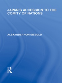 Cover image: Japan's Accession to the Comity of Nations 1st edition 9780415587808