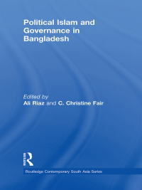 表紙画像: Political Islam and Governance in Bangladesh 1st edition 9780415576734