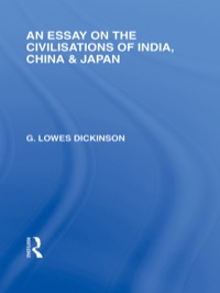 Cover image: An Essay on the Civilisations of India, China and Japan 1st edition 9780415585330