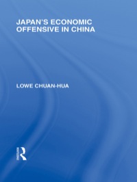 表紙画像: Japan's Economic Offensive in China 1st edition 9780415585309