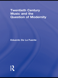 Cover image: Twentieth Century Music and the Question of Modernity 1st edition 9780415962087