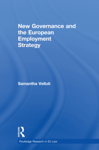 صورة الغلاف: New Governance and the European Employment Strategy 1st edition 9780415813273