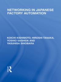صورة الغلاف: Networking in Japanese Factory Automation 1st edition 9780415587181