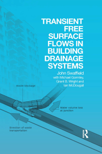 صورة الغلاف: Transient Free Surface Flows in Building Drainage Systems 1st edition 9780367377809