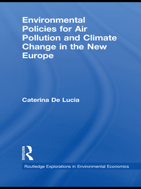 表紙画像: Environmental Policies for Air Pollution and Climate Change in the New Europe 1st edition 9780415498142