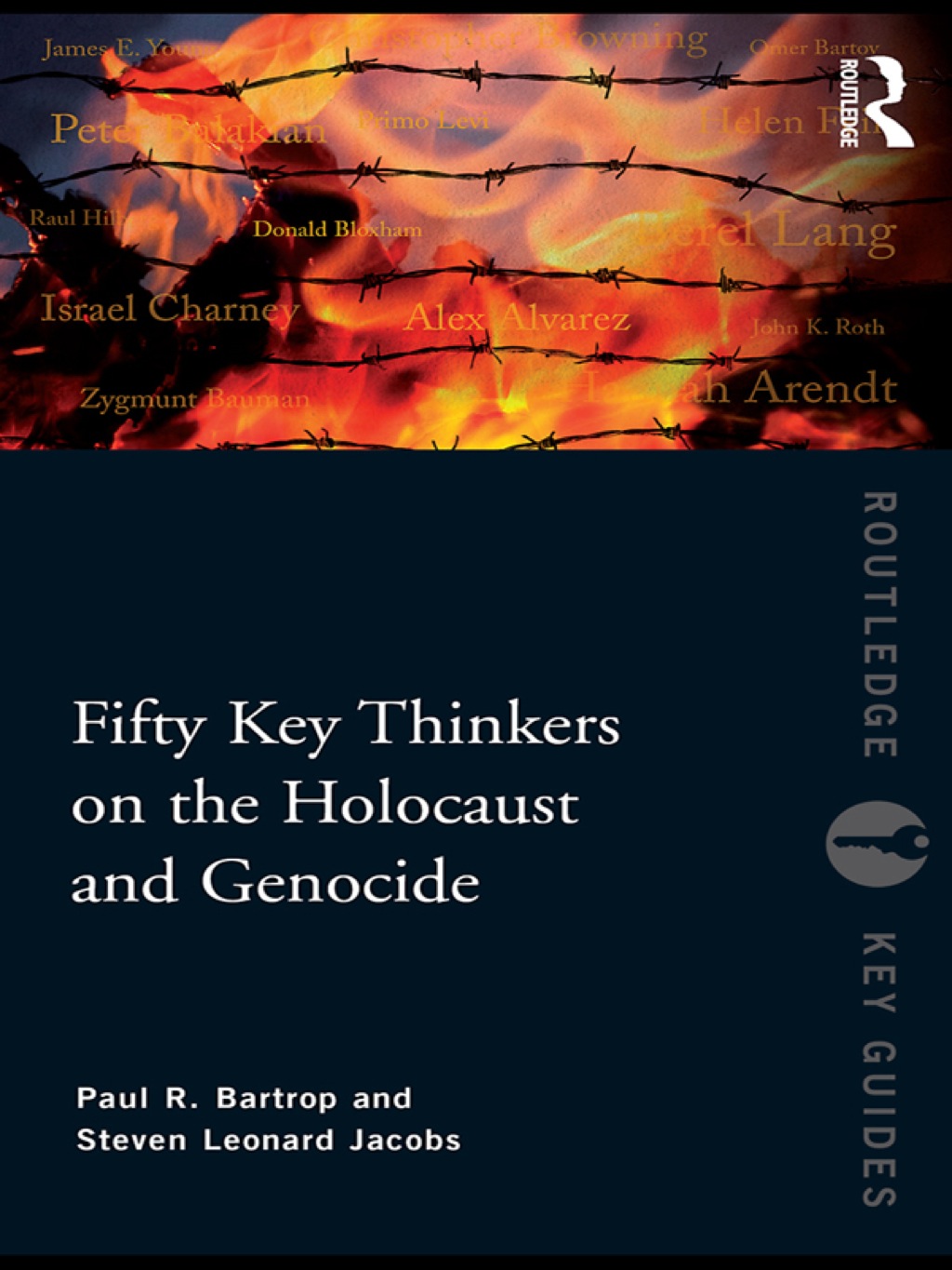 Fifty Key Thinkers on the Holocaust and Genocide 1st Edition