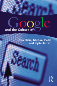 Cover image: Google and the Culture of Search 1st edition 9780415883016
