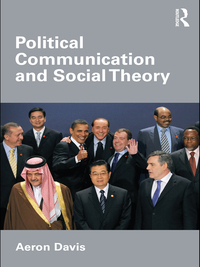 Imagen de portada: Political Communication and Social Theory 1st edition 9780415547130