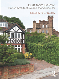 Cover image: Built from Below: British Architecture and the Vernacular 1st edition 9780415565325