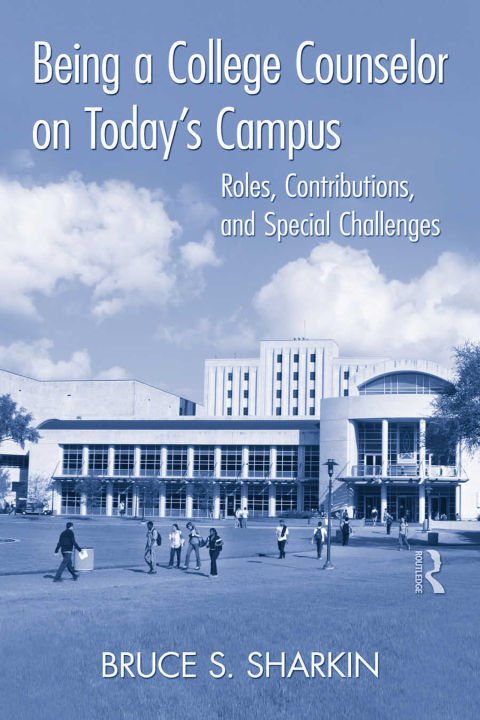Being a College Counselor on Today's Campus: Roles, Contributions, and Special Challenges, 1st Edition - FULL INSTANT DOWNLOAD | PDF DOCX EPUB