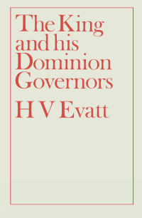 Titelbild: The King and His Dominion Governors, 1936 1st edition 9780714614717