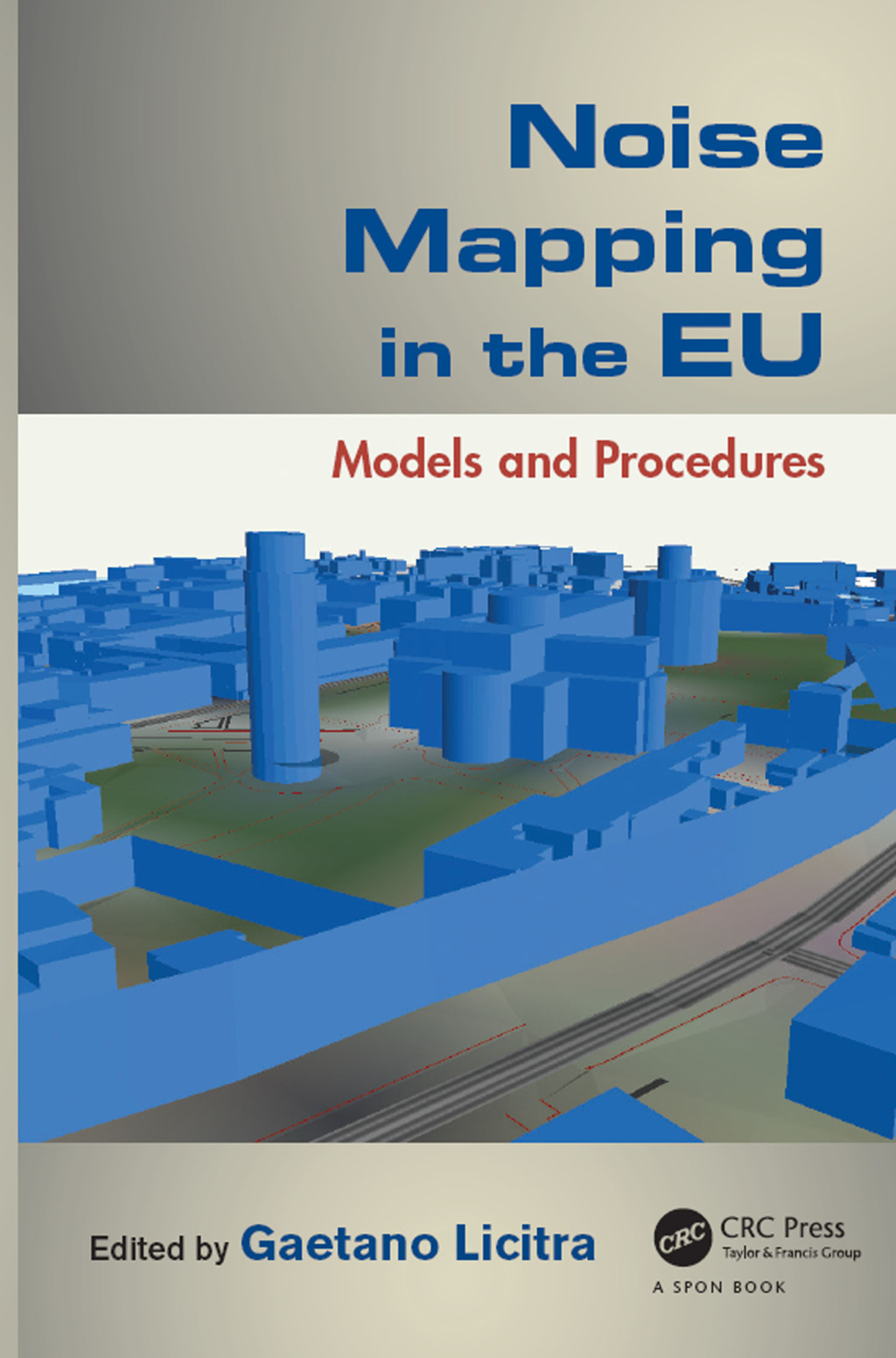 Noise Mapping in the EU Models and Procedures 1st Edition