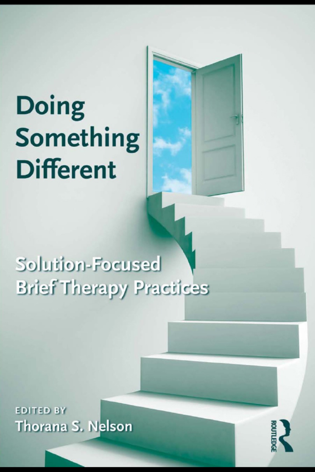 Doing Something Different Solution-Focused Brief Therapy Practices 1st Edition