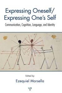 صورة الغلاف: Expressing Oneself / Expressing One's Self 1st edition 9781138969438
