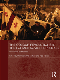Omslagafbeelding: The Colour Revolutions in the Former Soviet Republics 1st edition 9780415625470