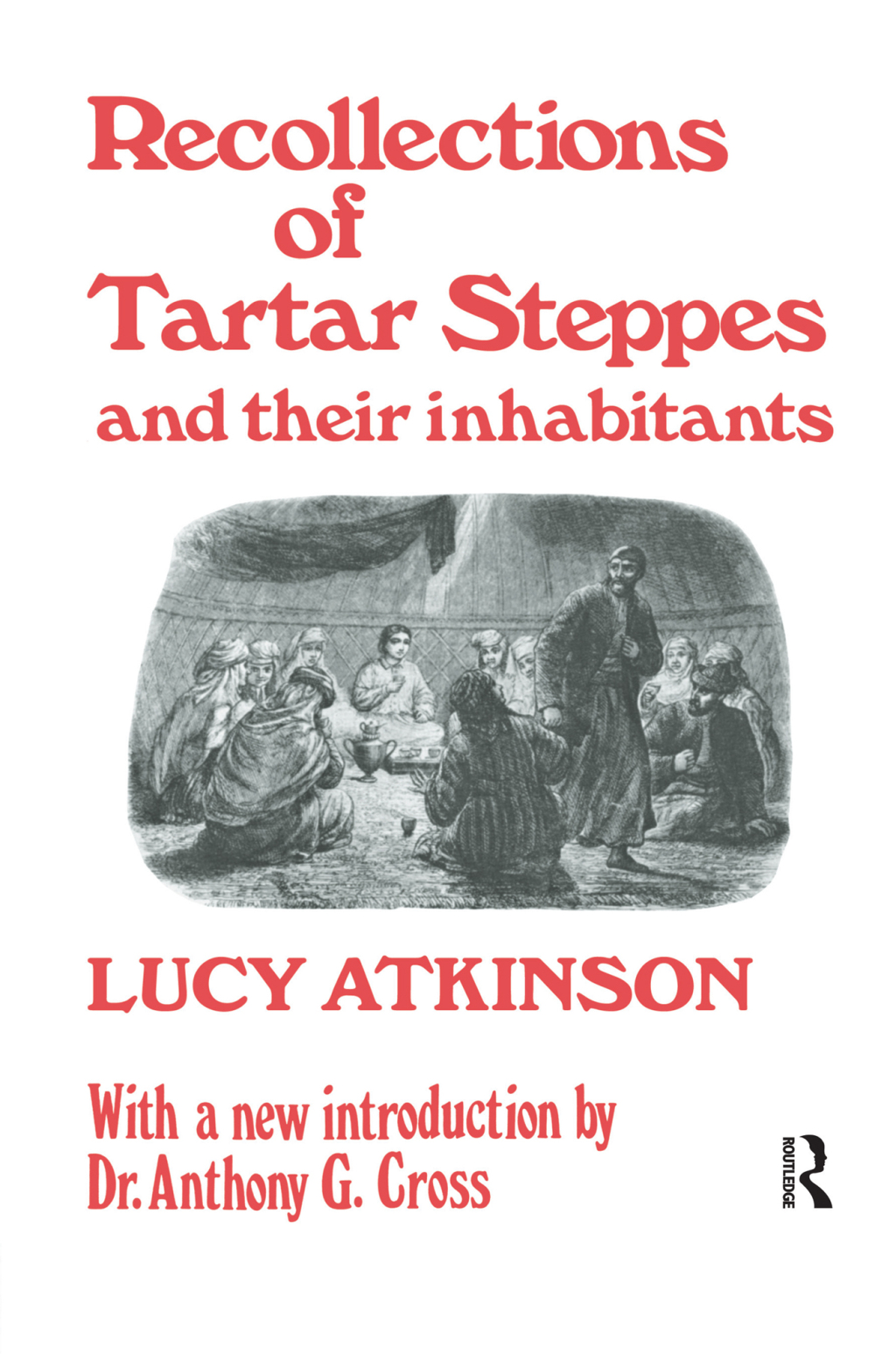 Recollections of Tartar Steppes and Their Inhabitants 1st Edition