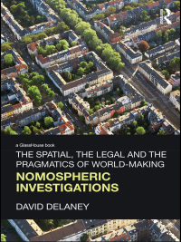 Imagen de portada: The Spatial, the Legal and the Pragmatics of World-Making 1st edition 9780415463195