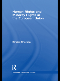 Imagen de portada: Human Rights and Minority Rights in the European Union 1st edition 9780415491259