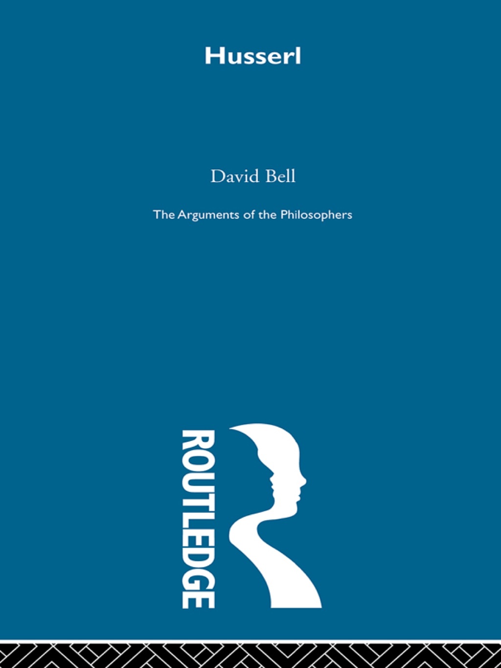 Husserl-Arg Philosophers 1st Edition