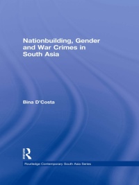 Imagen de portada: Nationbuilding, Gender and War Crimes in South Asia 1st edition 9780415565660