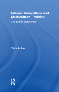 Cover image: Islamic Radicalism and Multicultural Politics 1st edition 9780415572255