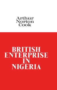 Cover image: British Enterprise in Nigeria 1st edition 9780714616445