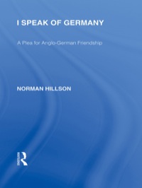 Titelbild: I Speak of Germany (RLE Responding to Fascism) 1st edition 9780415848886