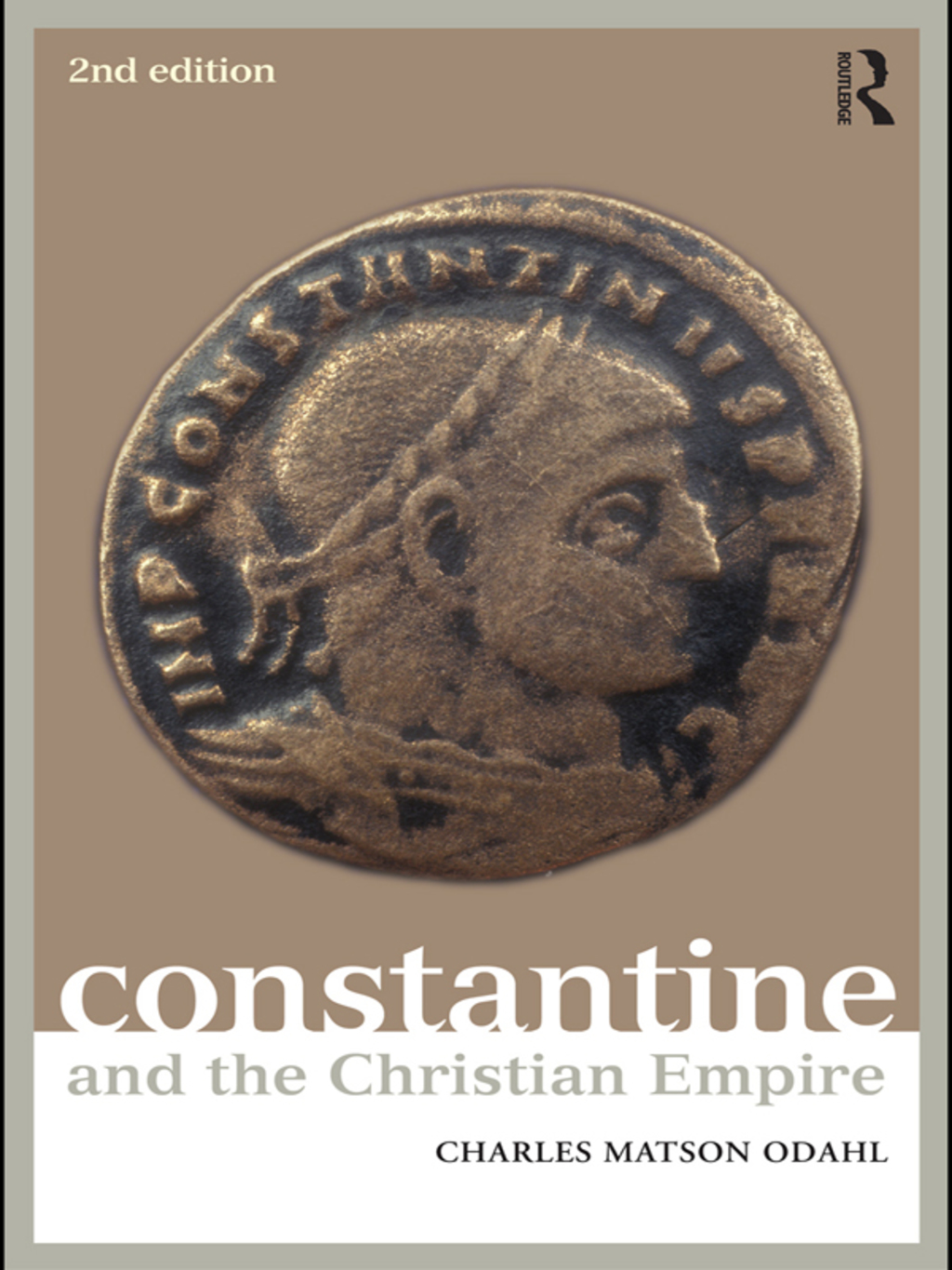 Constantine and the Christian Empire 2nd Edition