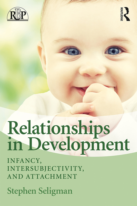 Relationships in Development: Infancy, Intersubjectivity, and Attachment, 1st Edition - FULL INSTANT DOWNLOAD | PDF DOCX EPUB