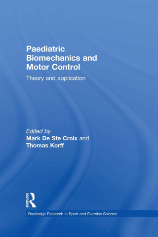Cover image: Paediatric Biomechanics and Motor Control 1st edition 9780415580182