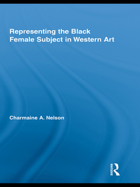 Imagen de portada: Representing the Black Female Subject in Western Art 1st edition 9780415871167