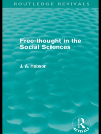 Cover image: Free-Thought in the Social Sciences (Routledge Revivals) 1st edition 9780415578820