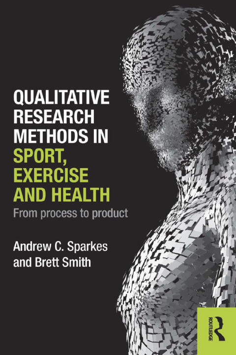 Qualitative Research Methods in Sport, Exercise and Health : From Process to Product, 1st Edition - FULL INSTANT DOWNLOAD | PDF DOCX EPUB