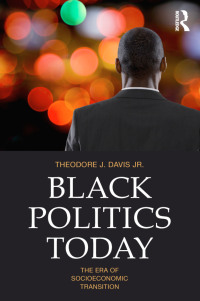 表紙画像: Black Politics Today 1st edition 9780415879149