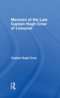 Imagen de portada: Memoirs of the Late Captain Hugh Crow of Liverpool 1st edition 9780415760843