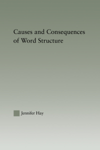 Cover image: Causes and Consequences of Word Structure 1st edition 9780415967884