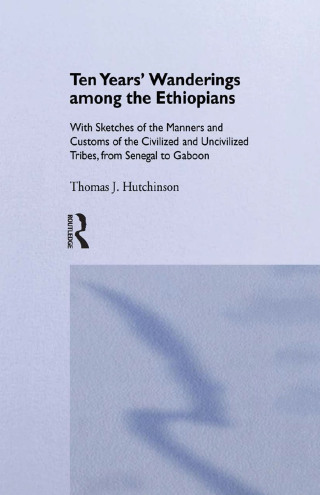 表紙画像: Ten Years of Wanderings Among the Ethiopians 1st edition 9780714618173