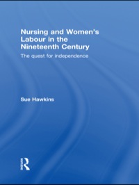 Imagen de portada: Nursing and Women's Labour in the Nineteenth Century 1st edition 9780415551694
