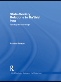 Omslagafbeelding: State-Society Relations in Ba'thist Iraq 1st edition 9780415475518
