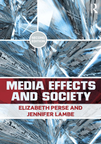 Cover image: Media Effects and Society 2nd edition 9780415885911