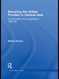 Cover image: Securing the Indian Frontier in Central Asia 1st edition 9780415496810