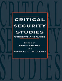 Cover image: Critical Security Studies 1st edition 9781857287332
