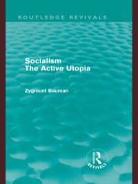 Cover image: Socialism the Active Utopia (Routledge Revivals) 1st edition 9780415573085