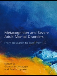 Imagen de portada: Metacognition and Severe Adult Mental Disorders 1st edition 9780415484237