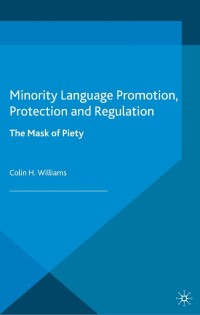 Cover image: Minority Language Promotion, Protection and Regulation 9781137000835