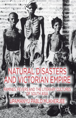 Imagen de portada: Natural Disasters and Victorian Empire 9781137001122