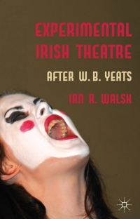 Cover image: Experimental Irish Theatre 9780230300958